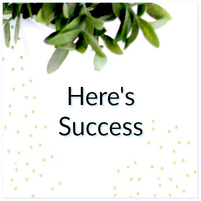 Here's Success